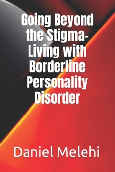 Paperback Going Beyond the Stigma- Living with Borderline Personality Disorder Book