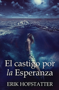 Paperback El castigo por la esperanza [Spanish] Book