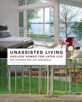 Hardcover Unassisted Living: Ageless Homes for Later Life Book