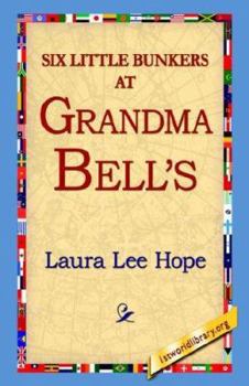 Six Little Bunkers at Grandma Bell's - Book #1 of the Six Little Bunkers