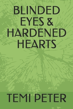 Paperback Blinded Eyes & Hardened Hearts Book