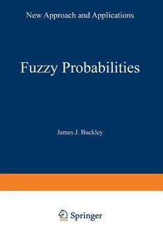 Fuzzy Probabilities: New Approach and Applications