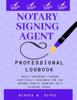Notary Signing Agent: Professional Logbook
