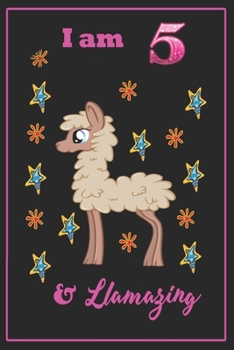 I am 5 & llamazing: 5 Years Old llamazing Journal Notebook for Kids, Birthday llamazing Journal for Girls / 5 Year Old Birthday Gift for Girls!/birthday gift journal 6x9  pages 110