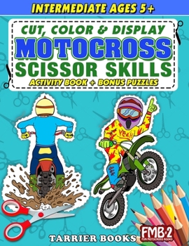 Paperback Motocross Scissor Skills: Cut, color and create. Educational Activity Book for Kids ages 5+ Book
