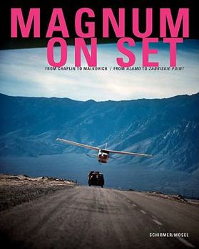 Hardcover Magnum on Set: From Chaplin to Malkovich / From the Alamo to Zabriskie Point. Book