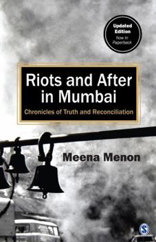 Paperback Riots and After in Mumbai: Chronicles of Truth and Reconciliation Book