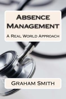 Paperback Absence Management: A Real World Approach Book