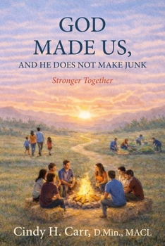Paperback God Made Us, And He Does Not Make Junk: Stronger Together Book