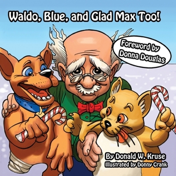 Paperback Waldo, Blue, and Glad Max Too! Book