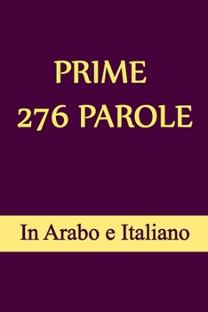 Paperback Prime 276 Parole In Arabo E Italiano: Impara Parole Arabo Facilmente Per Principianti [Italian] Book
