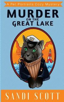Murder on the Great Lake: A Pet Portraits Cozy Mystery (Pet Portraits Cozy Mysteries)