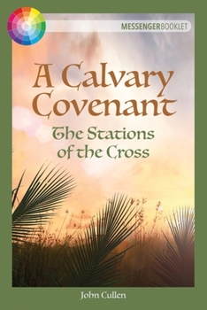 Paperback A Calvary Covenant: The Stations of the Cross Book