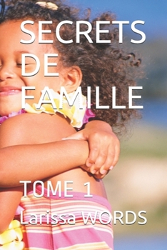 Paperback Secrets de Famille: Tome 1 [French] Book