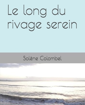 Paperback Le long du rivage serein [French] Book