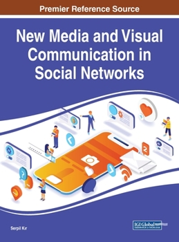 Hardcover New Media and Visual Communication in Social Networks Book