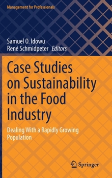 Hardcover Case Studies on Sustainability in the Food Industry: Dealing with a Rapidly Growing Population Book