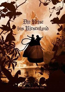 Paperback Die Reise ins Riesenland: Märchen aus aller Welt [German] Book