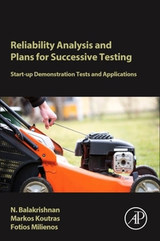 Hardcover Reliability Analysis and Plans for Successive Testing: Start-Up Demonstration Tests and Applications Book