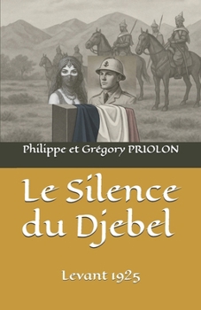Paperback Le Silence du Djebel: Levant 1925 [French] Book