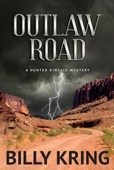 Outlaw Road (A Hunter Kincaid Novel) - Book #2 of the Hunter Kincaid