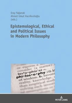 Hardcover Epistemological, Ethical and Political Issues in Modern Philosophy Book