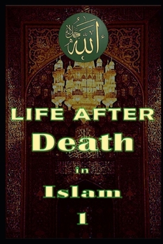 Paperback Life After Death in Islam Part 1: Afterlife Book