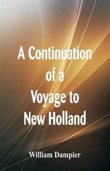 Paperback A Continuation of a Voyage to New Holland Book