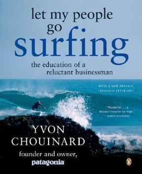 Paperback Let My People Go Surfing: The Education of a Reluctant Businessman Book