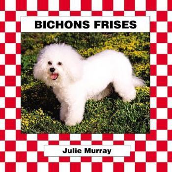 Bichons Frises (Murray, Julie, Dogs. Set V.) - Book  of the Animal Kingdom