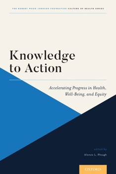 Paperback Knowledge to Action: Accelerating Progress in Health, Well-Being, and Equity Book
