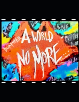 Paperback A World No More: Art and mind of N.A.F Book