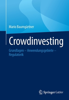 Paperback Crowdinvesting: Grundlagen - Anwendungsgebiete - Regulatorik [German] Book