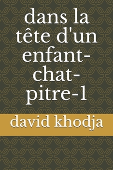 Paperback dans la tête d'un enfant-chat-pitre-1 [French] Book