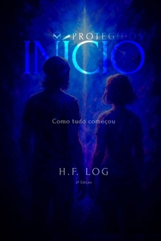 Paperback Protegidos - INÍCIO: Como tudo começou [Portuguese] Book