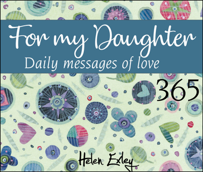 Spiral-bound 365 for My Daughter: Daily Messages of Love Book