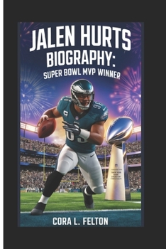 Paperback Jalen Hurts Biography: Super Bowl MVP Winner Book
