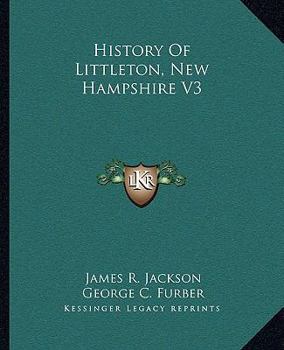 Paperback History Of Littleton, New Hampshire V3 Book