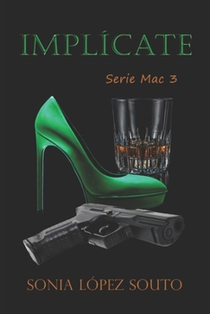 Implícate (Serie Mac 3) - Book #3 of the Serie Mac