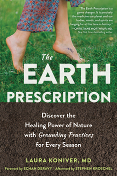 Paperback The Earth Prescription: Discover the Healing Power of Nature with Grounding Practices for Every Season Book