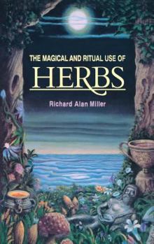 Paperback The Magical and Ritual Use of Herbs Book