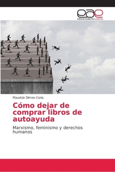 Paperback Cómo dejar de comprar libros de autoayuda [Spanish] Book