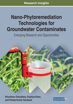 Paperback Nano-Phytoremediation Technologies for Groundwater Contaminates: Emerging Research and Opportunities Book