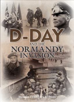 Paperback D-Day and The Normandy Invasion: Includes 6 FREE 8 x 10 Prints (Book and Print Packs) Book