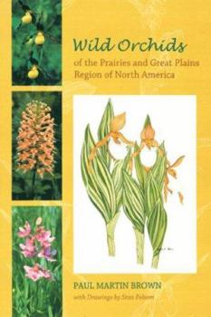 Paperback Wild Orchids of the Prairies and Great Plains Region of North America Book