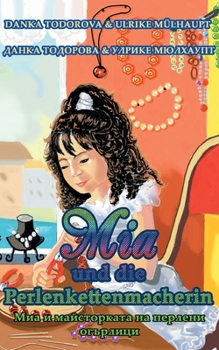 Paperback Mia und die Perlenkettenmacherin: deutsch - bulgarisch [German] Book