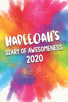 Paperback Hadeeqah's Diary of Awesomeness 2020: Unique Personalised Full Year Dated Diary Gift For A Girl Called Hadeeqah - 185 Pages - 2 Days Per Page - Perfec Book