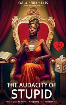 Hardcover The Audacity of Stupid Book