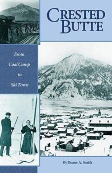 Paperback Crested Butte - From Coal Camp to Ski Town Book