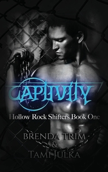 Paperback Captivity: Hollow Rock Shifters Book 1 Book